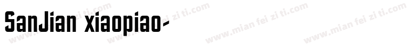 SanJian xiaopiao字体转换